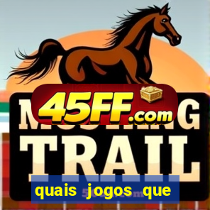 quais jogos que paga dinheiro de verdade